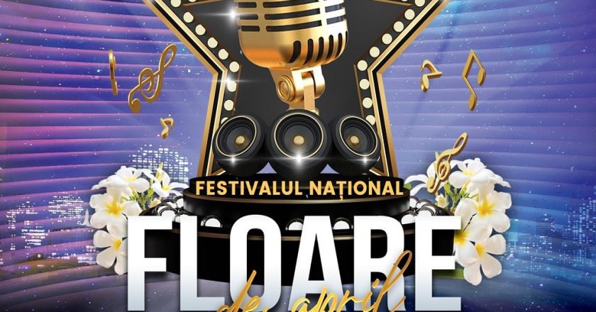 Festivalul Național „Floare de April” se va desfășura la Tecuci pe 29 Aprilie