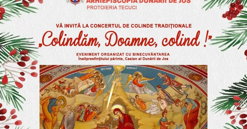 Protoieria Tecuci vă invită la concertul de colinde tradiționale intitulat „Colindăm, Doamne, colind!”