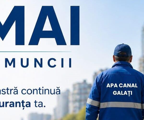 Apă Canal GalațI: De Ziua Muncii, noi suntem la datorie!